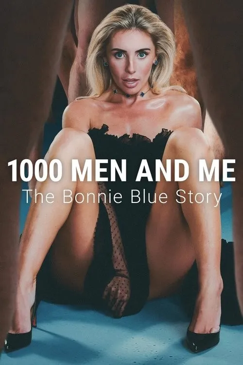 1000 Người Đàn Ông Và Tôi: Câu Chuyện Bonnie Blue (1000 Men and Me: The Bonnie Blue Story) vietsub