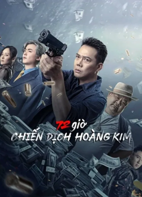 72 giờ: Chiến Dịch Hoàng Kim (72 hour golden operation) vietsub
