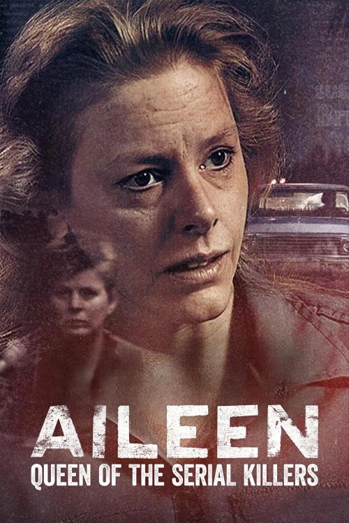 Aileen: Nữ Hoàng Sát Nhân Hàng Loạt (Aileen: Queen Of The Serial Killers) vietsub