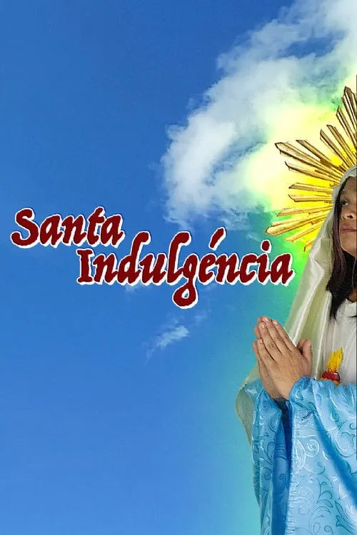 Ân Xá Thánh Thiêng (Santa Indulgéncia) vietsub