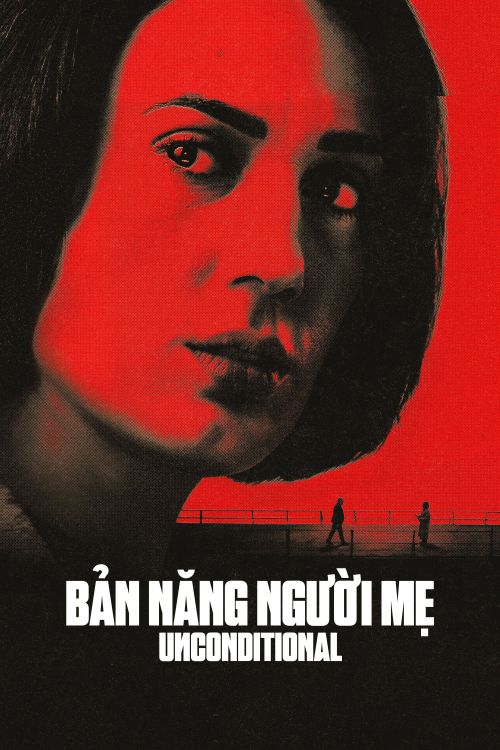 Bản Năng Người Mẹ (Unconditional) vietsub