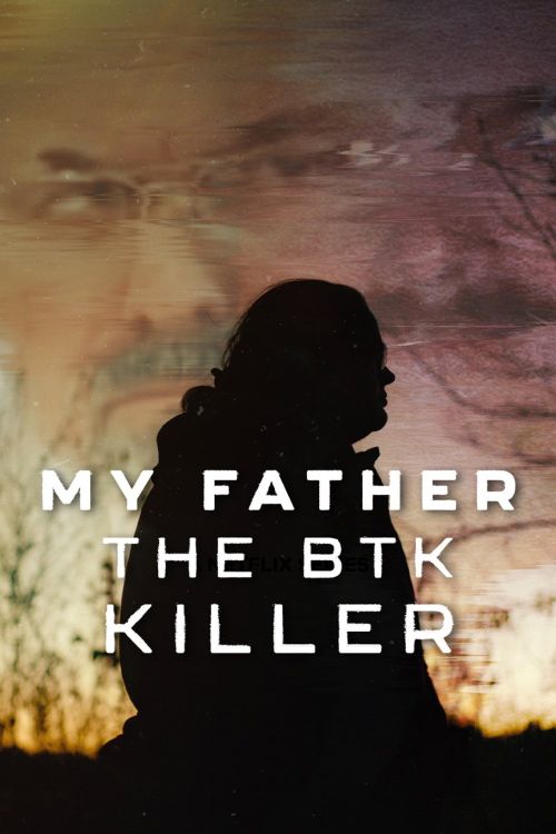 Cha Tôi, Kẻ Sát Nhân BTK (My Father, The BTK Killer) vietsub