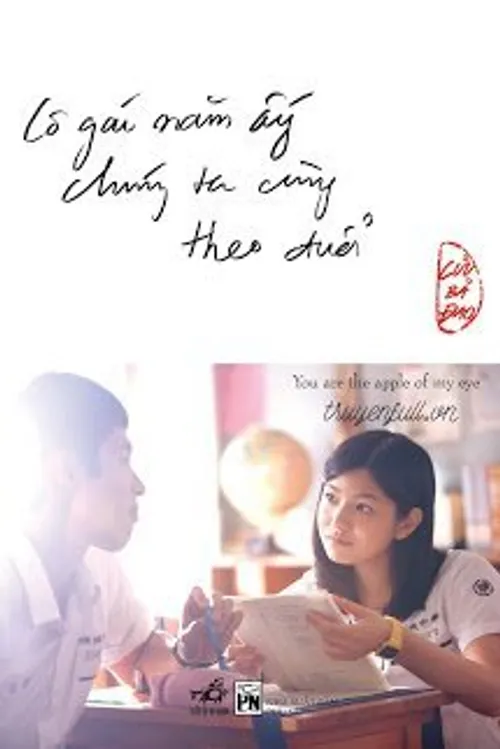 Cô Gái Năm Ấy Chúng Ta Cùng Theo Đuổi (bản đài) (You Are The Apple of My Eye/那些年，我们一起追的女孩) vietsub
