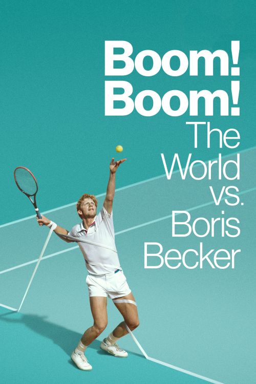 Cuộc Đời Thăng Trầm Của Boris Becker (Boom! Boom! The World Vs. Boris Becker) vietsub