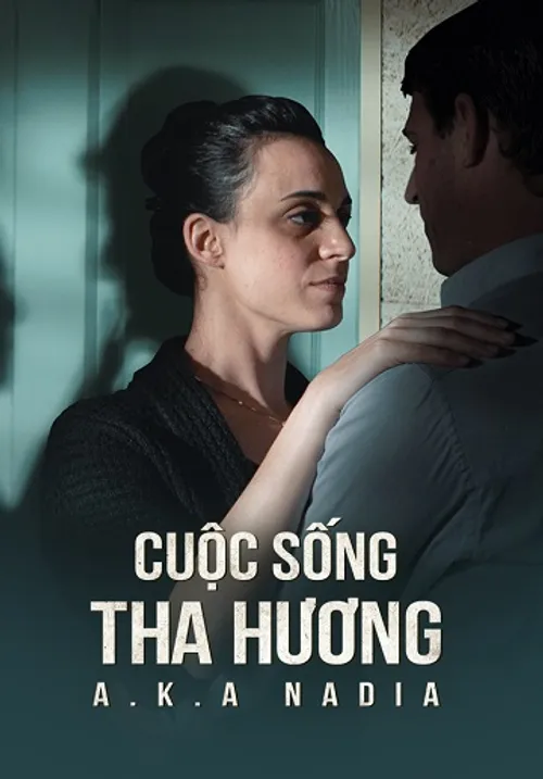 Cuộc Sống Tha Hương (A.K.A Nadia) vietsub