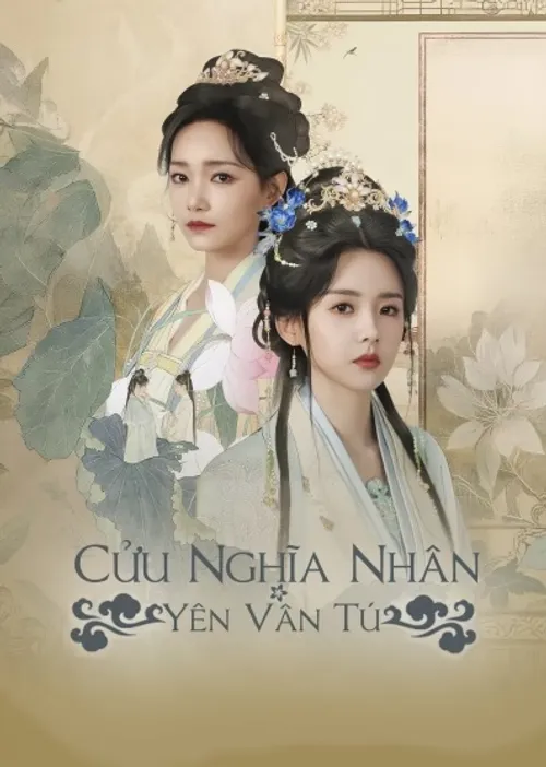 Cửu Nghĩa Nhân: Yên Vân Tú (The Embroidered Truth) vietsub