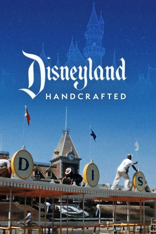 Disneyland: Tinh Hoa Thủ Công (Disneyland Handcrafted) vietsub