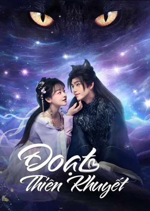 Đoạt Thiên Khuyết (The Seized Destiny) vietsub