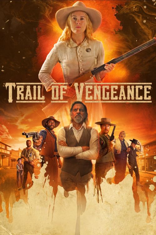 Đường Mòn Báo Thù (Trail of Vengeance) vietsub