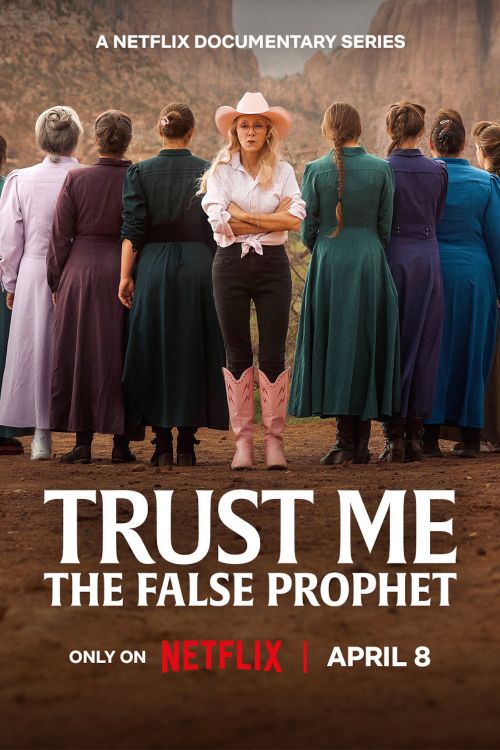 Hãy Tin Tôi: Nhà Tiên Tri Giả Mạo (Trust Me: The False Prophet) vietsub