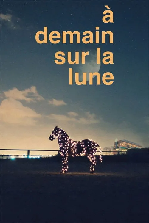 Hẹn Gặp Trên Mặt Trăng Ngày Mai (À demain sur la Lune) vietsub