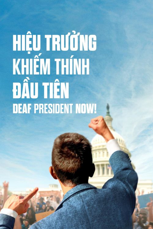 Hiệu Trưởng Khiếm Thính Đầu Tiên (Deaf President Now!) vietsub