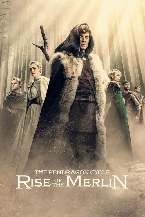 Huyền Sử Pendragon: Truyền Thuyết Merlin (The Pendragon Cycle: Rise of the Merlin) vietsub