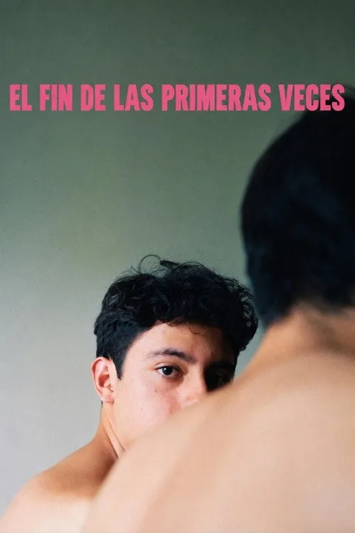 Kết Thúc Những Lần Đầu Tiên (El fin de las primeras veces) vietsub