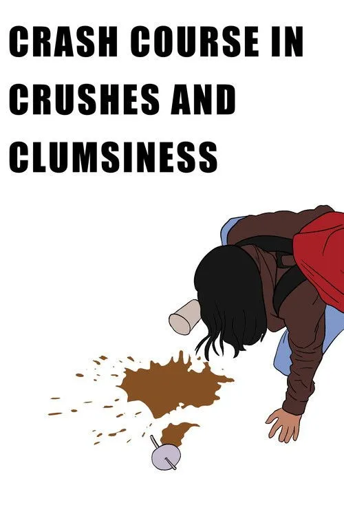 Khóa Học Yêu Đương Và Vụng Về (Crash Course in Crushes and Clumsiness) vietsub