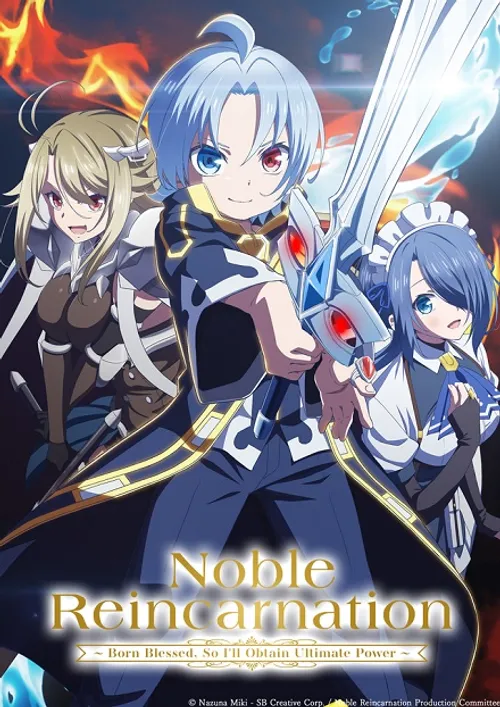 Kizoku Tensei: Megumareta Umare kara Saikyou no Chikara wo Eru (Noble Reincarnation: Born Blessed, So I'll Obtain Ultimate Power) vietsub