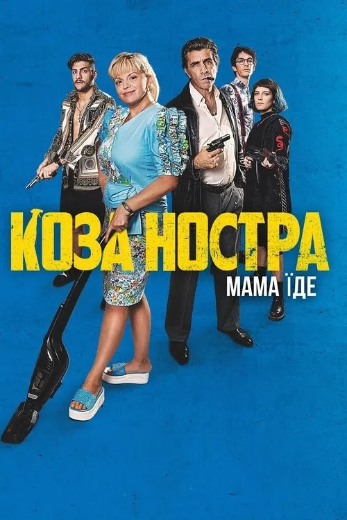 Mẹ Là Trùm Mafia (Коза Ностра. Мама їде) vietsub