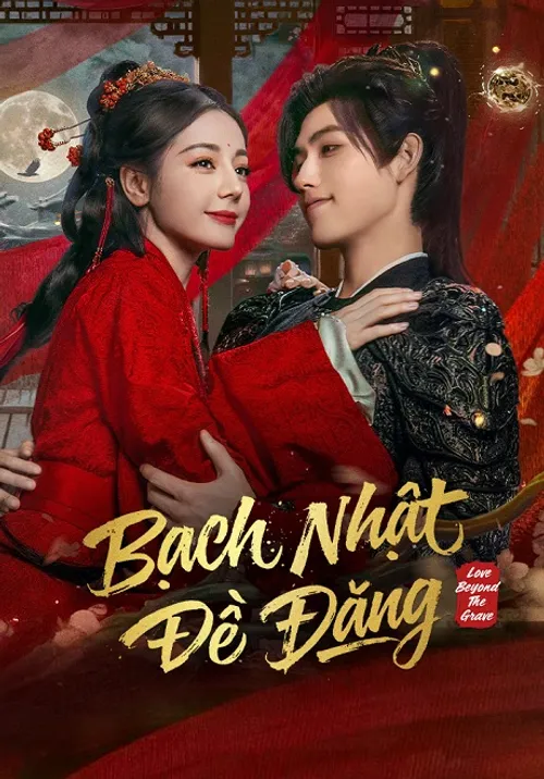 Bạch Nhật Đề Đăng (Love beyond the Grave) vietsub