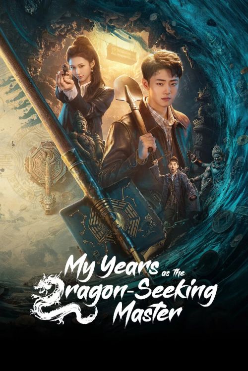 Những Năm Ta Là Đệ Nhất Tầm Long (My Years As The Dragon-Seeking Master) vietsub