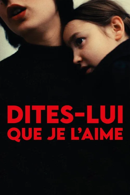 Nói Với Cô Ấy Rằng Anh Yêu Em (Dites-lui que je l’aime) vietsub
