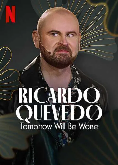 Ricardo Quevedo: Ngày mai sẽ tồi tệ hơn (Ricardo Quevedo: Tomorrow Will Be Worse) vietsub