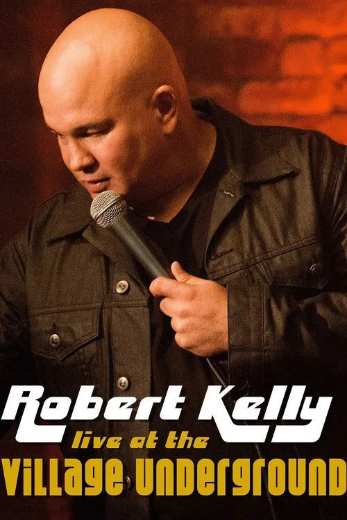 Robert Kelly: Trực Tiếp Tại Village Underground (Robert Kelly: Live at the Village Underground) vietsub
