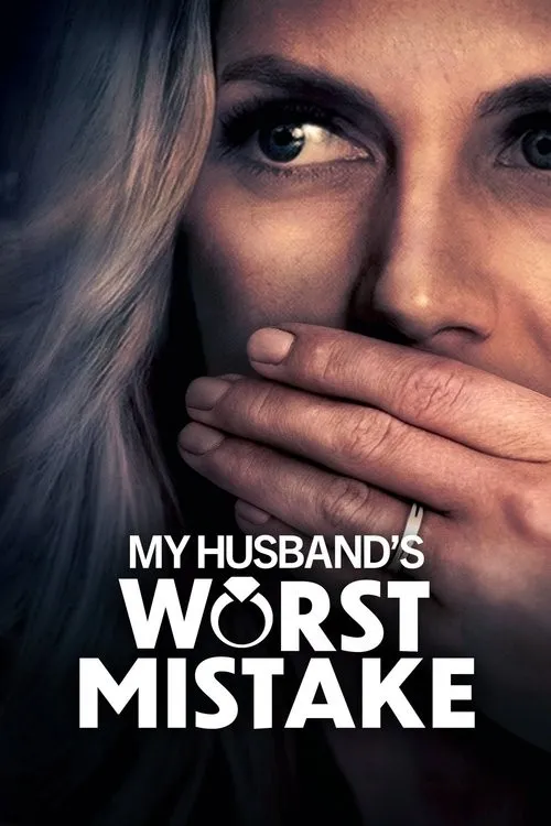 Sai Lầm Tệ Hại Nhất Của Chồng Tôi (My Husband's Worst Mistake) vietsub