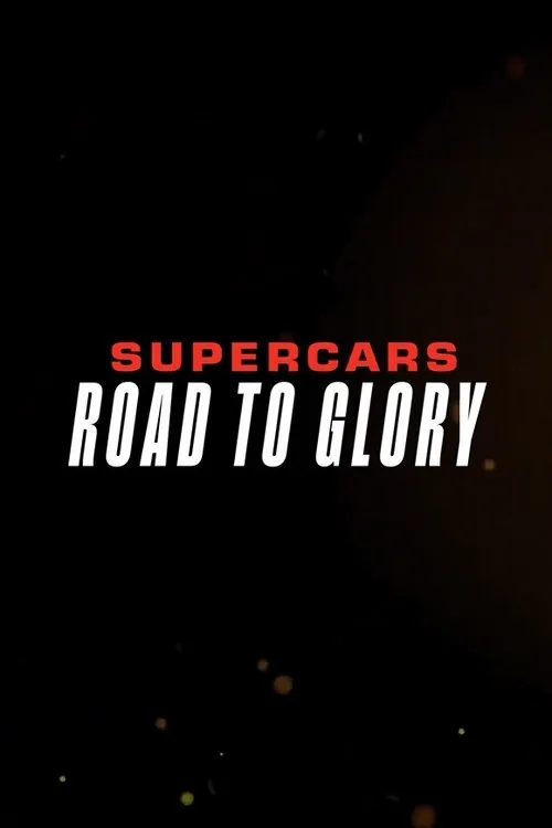 Siêu Xe - Hành Trình Vinh Quang (Supercars - Road to Glory) vietsub