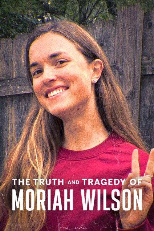 Sự Thật Và Bi Kịch Của Moriah Wilson (The Truth And Tragedy Of Moriah Wilson) vietsub