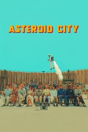 Thành Phố Thiên Thạch (Asteroid City) vietsub