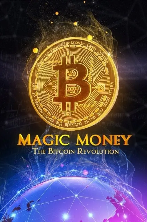 Tiền Ảo: Cuộc Cách Mạng Bitcoin (Magic Money: The Bitcoin Revolution) vietsub