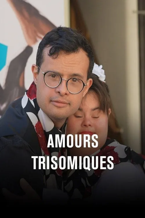 Tình Yêu Đặc Biệt, Tình Thân Thiết (Amours trisomiques, l'amour des siens) vietsub