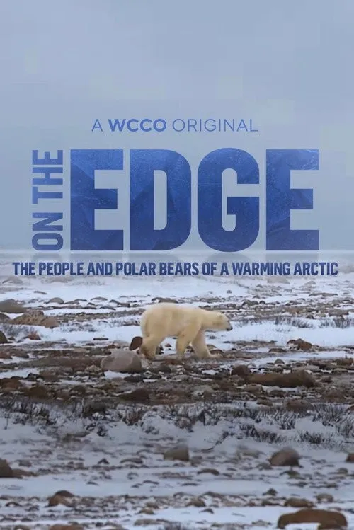 Trên Bờ Vực: Con Người và Gấu Bắc Cực Trong Bắc Cực Nóng Lên (On the Edge: The People and Polar Bears of a Warming Arctic) vietsub