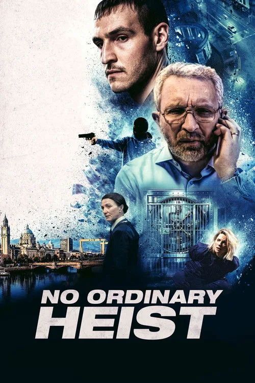 Vụ Cướp (No Ordinary Heist) vietsub